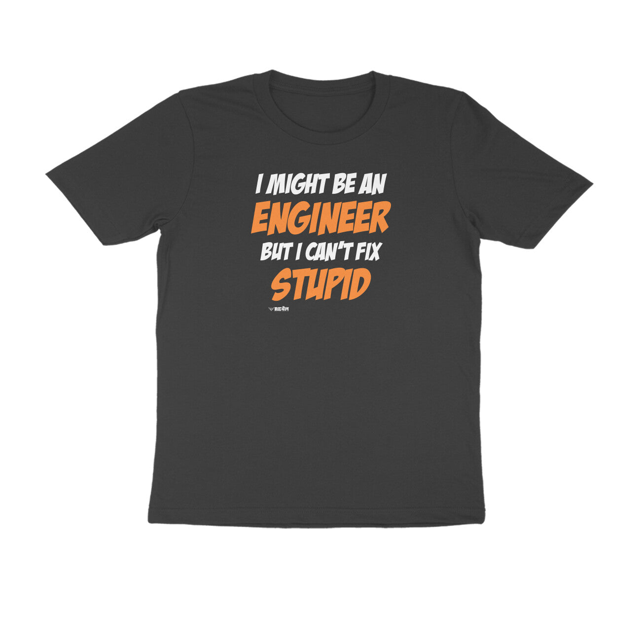 I Might Be An Engineer, But I Can't Fix Stupid | Unisex T-Shirt