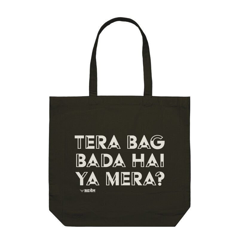 Tera Bag Bada Hai Ya Mera? | Tote Bag