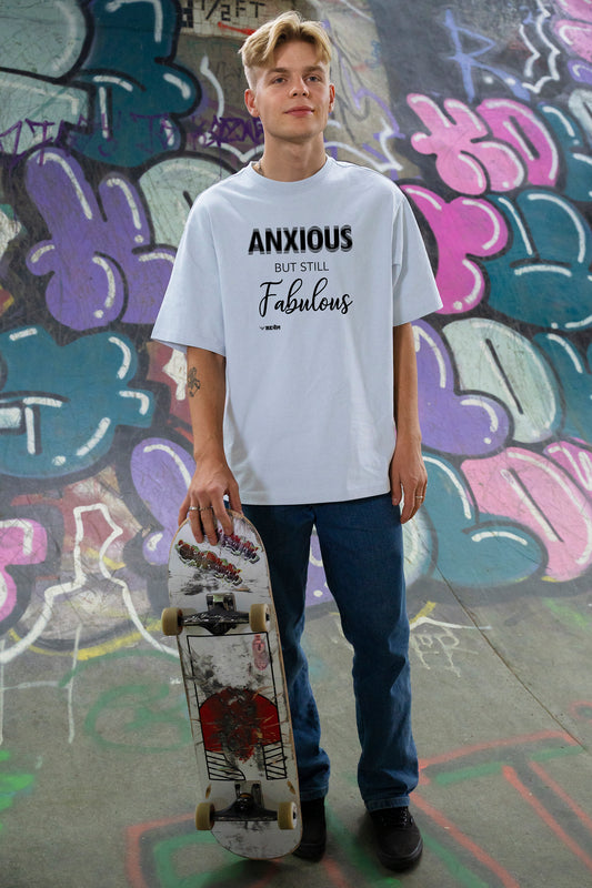 Anxious But Still Fabulous | Oversized Unisex T-Shirt