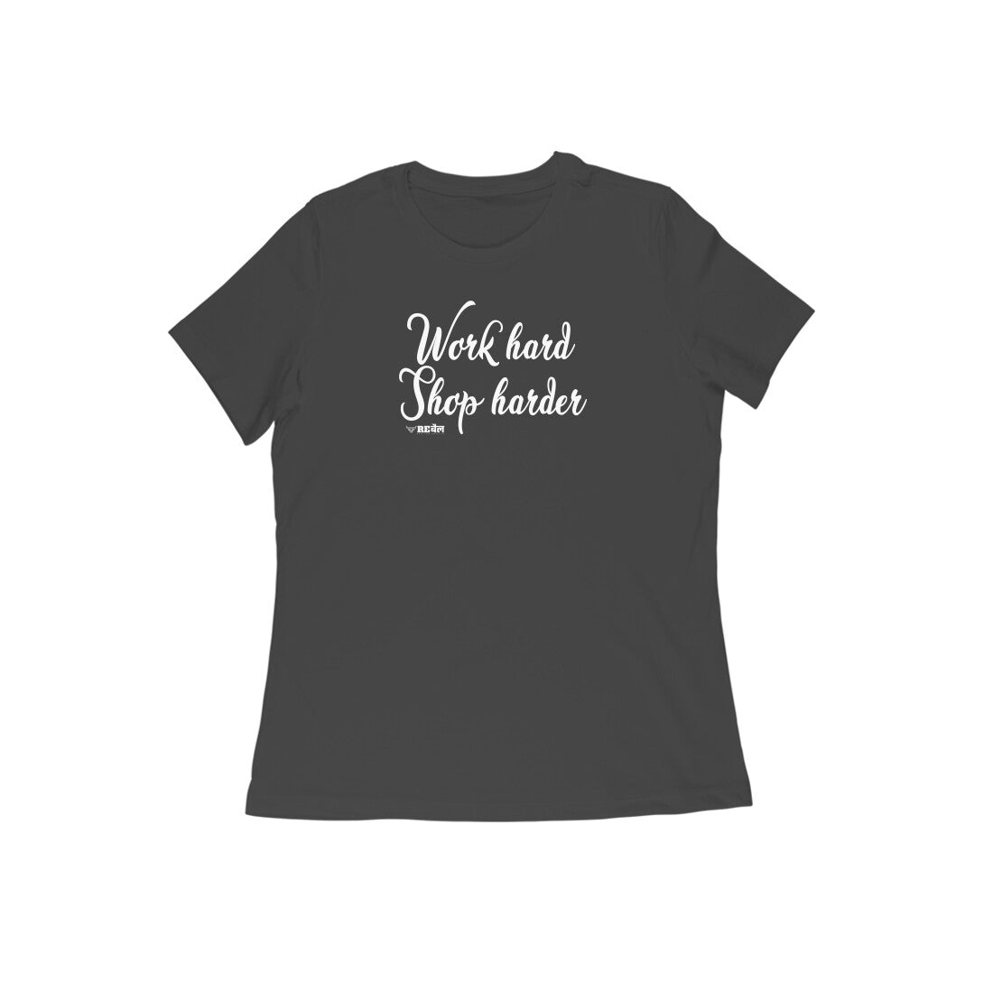 Work Hard. Shop Harder  |  Women's T-Shirt