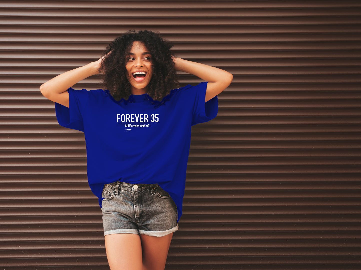 Forever 35 #StillForeverJustNot21  |  Oversized Unisex T-Shirt