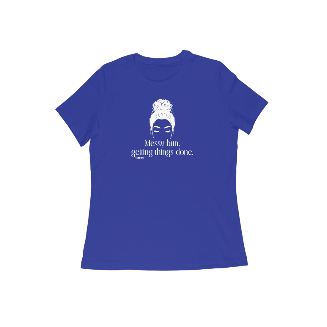 Messy Bun, Getting Things Done  |  Women's T-Shirt