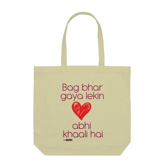 Bag Bhar Gaya Lekin Dil Abhi Khaali Hai  |  Tote Bag