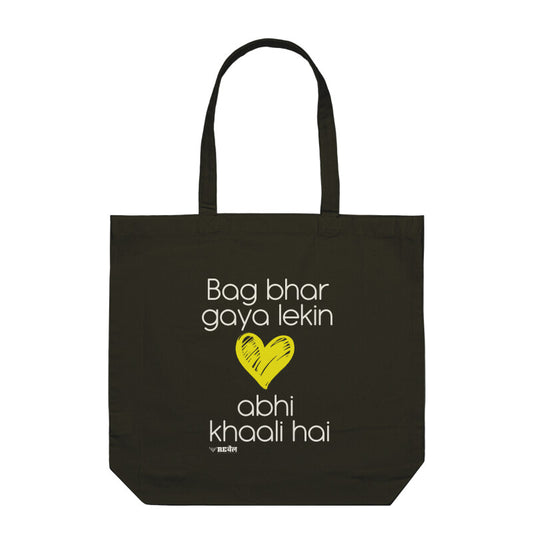 Bag Bhar Gaya Lekin Dil Abhi Khaali Hai  |  Tote Bag