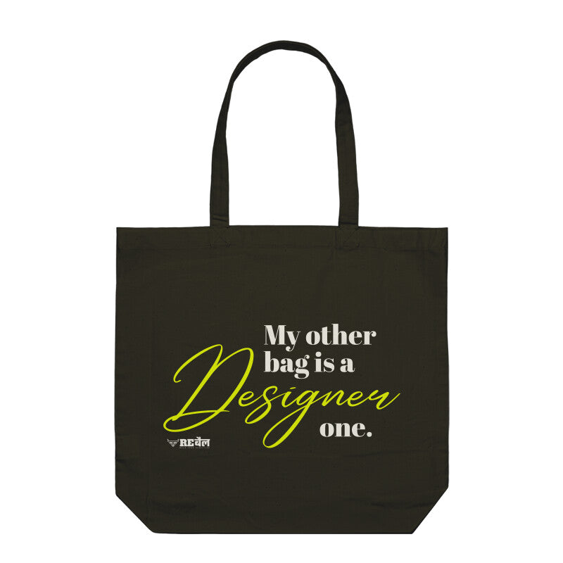 My Other Bag Is A Designer One  |  Tote Bag