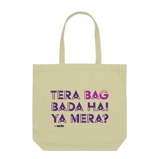 Tera Bag Bada Hai Ya Mera?  |  Tote Bag