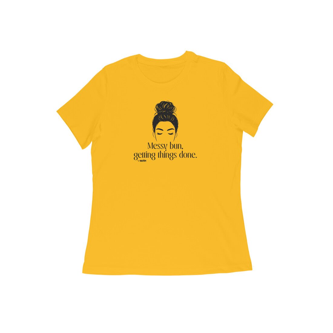 Messy Bun, Getting Things Done  |  Women's T-Shirt