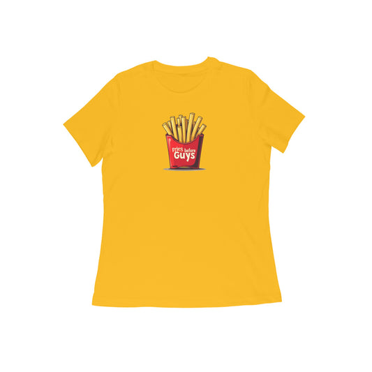 Fries Before Guys  |  Women's T-Shirt