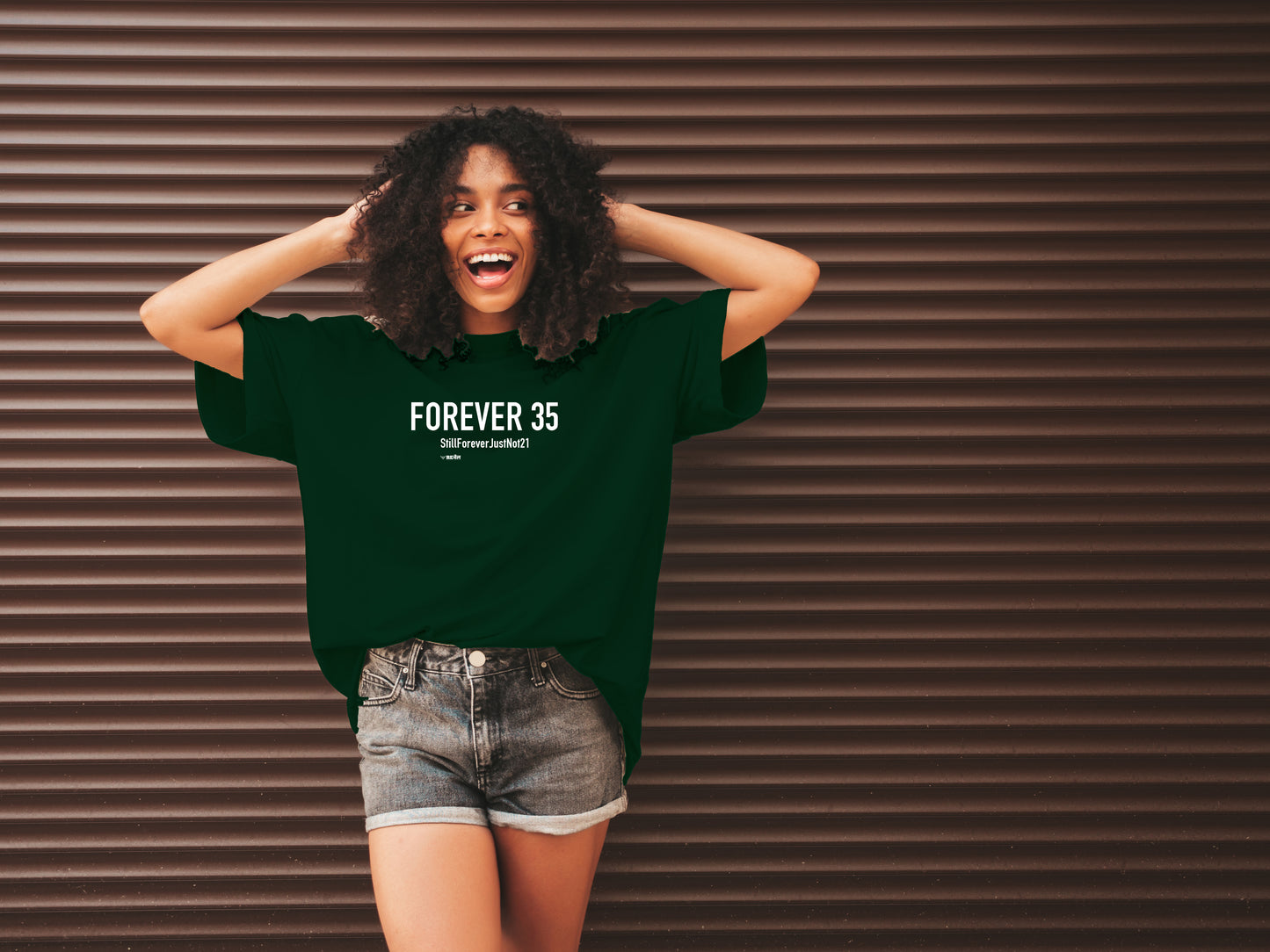 Forever 35 #StillForeverJustNot21  |  Oversized Unisex T-Shirt