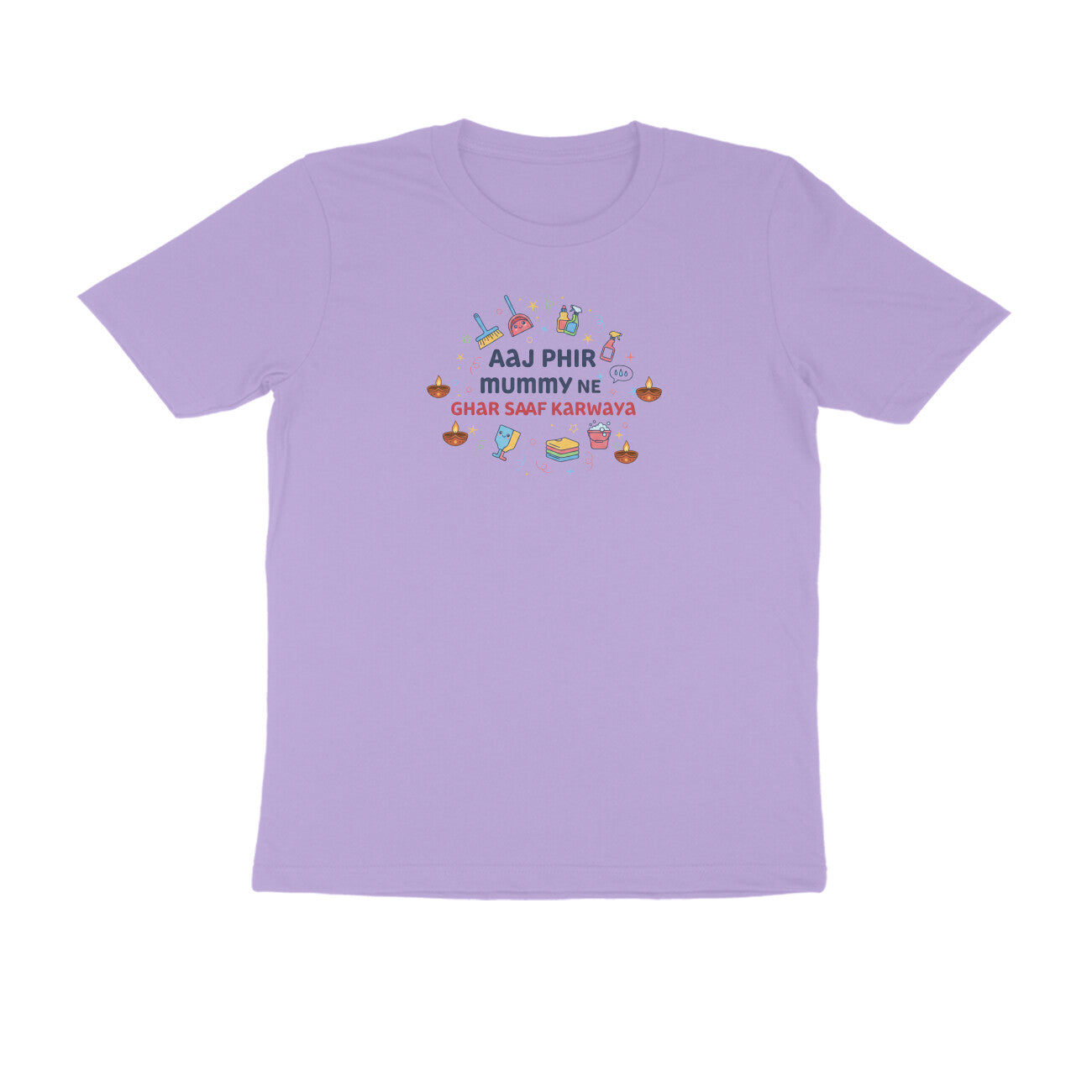 Aaj Mummy Ne Phir Ghar Saaf Karwaya  |  Unisex T-Shirt