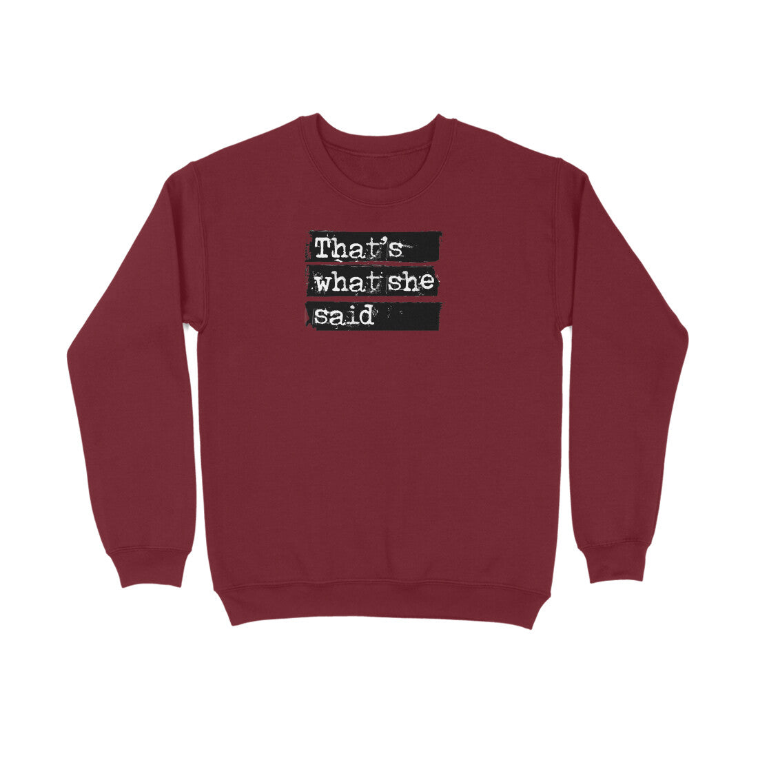 That's what she said  |  Sweatshirt