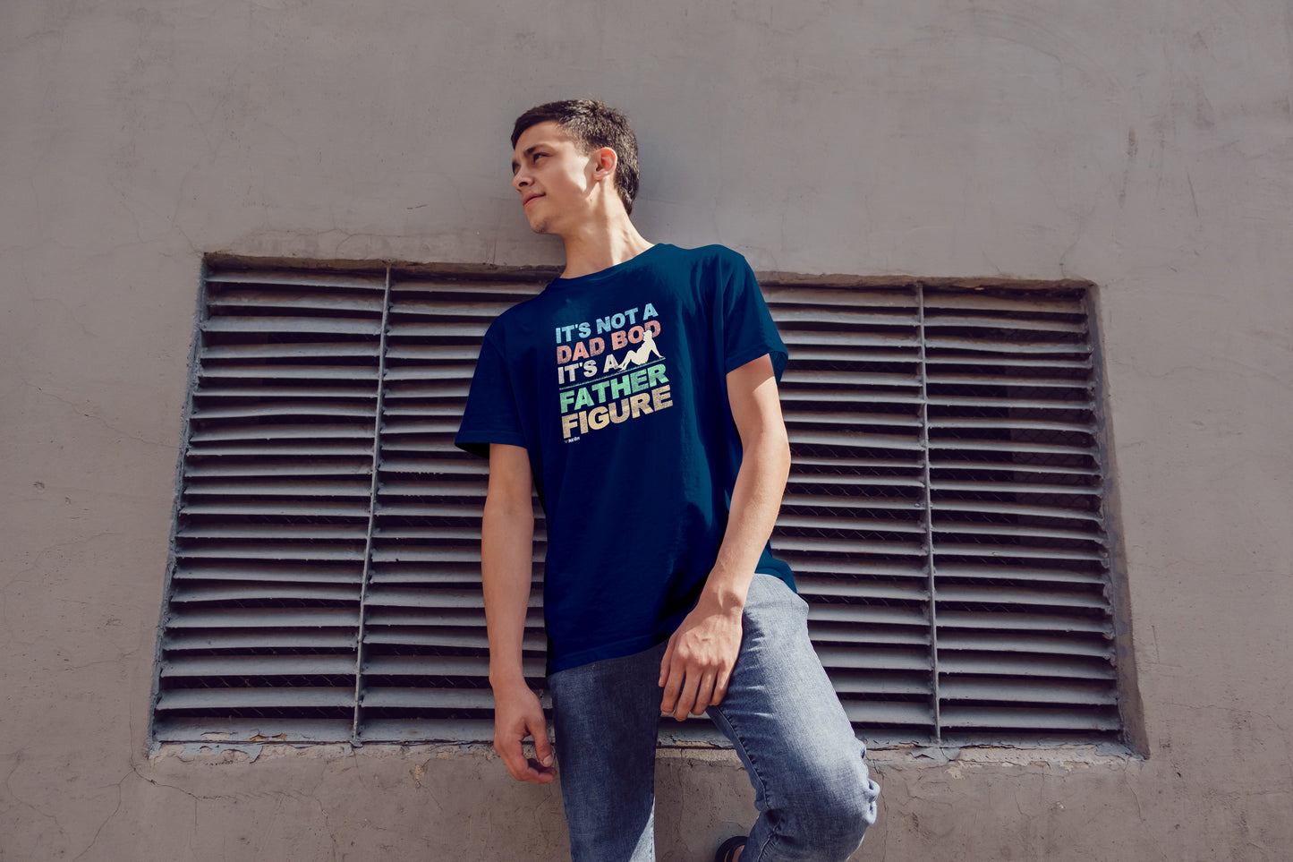 It's Not A Dad Bod, It's A Father Figure | Unisex T-Shirt