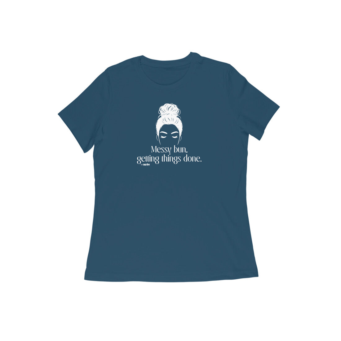 Messy Bun, Getting Things Done  |  Women's T-Shirt