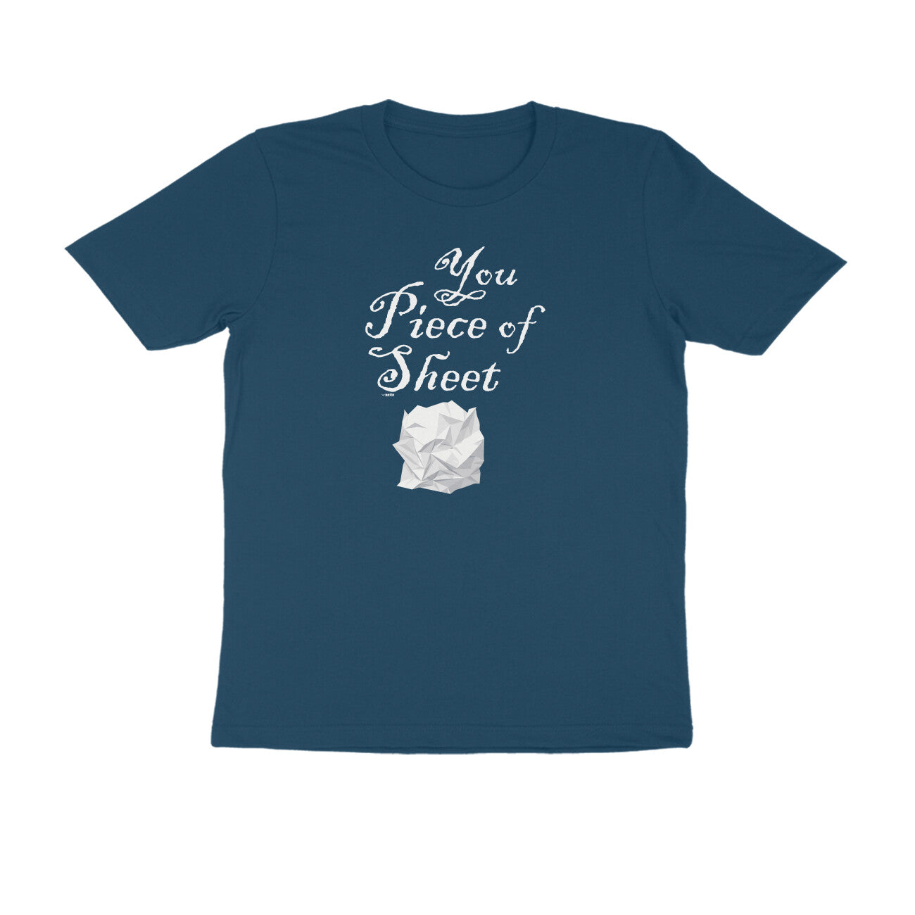 You Piece Of Sheet  |  Unisex T-Shirt
