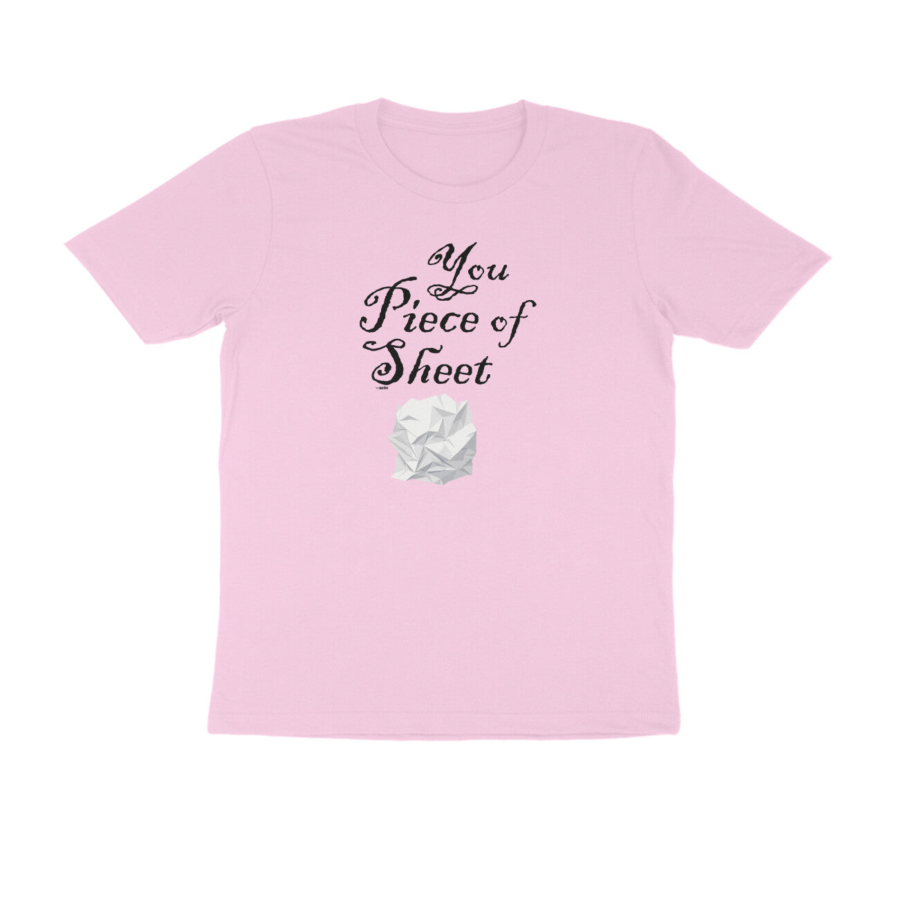 You Piece Of Sheet  |  Unisex T-Shirt