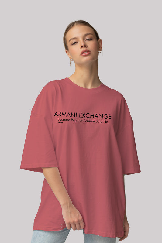 Armani Exchange - Because Regular Armani Said No  |  Oversized Unisex T-Shirt