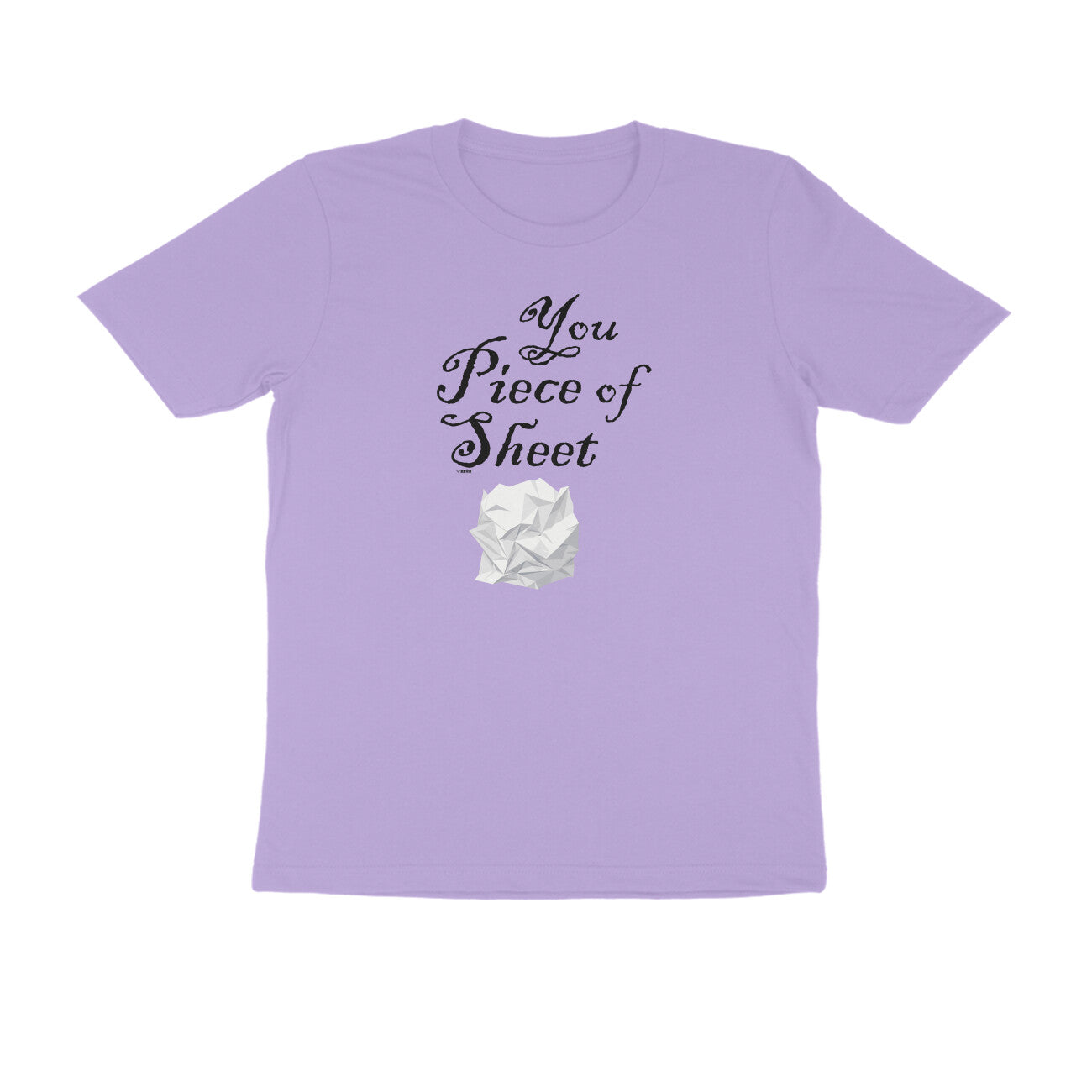 You Piece Of Sheet  |  Unisex T-Shirt