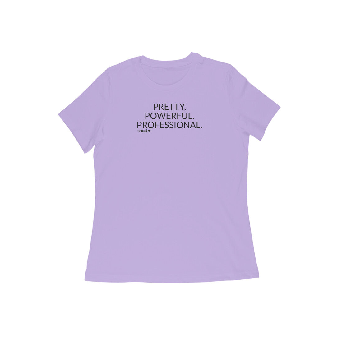 Pretty. Powerful. Professional  |  Women's T-Shirt