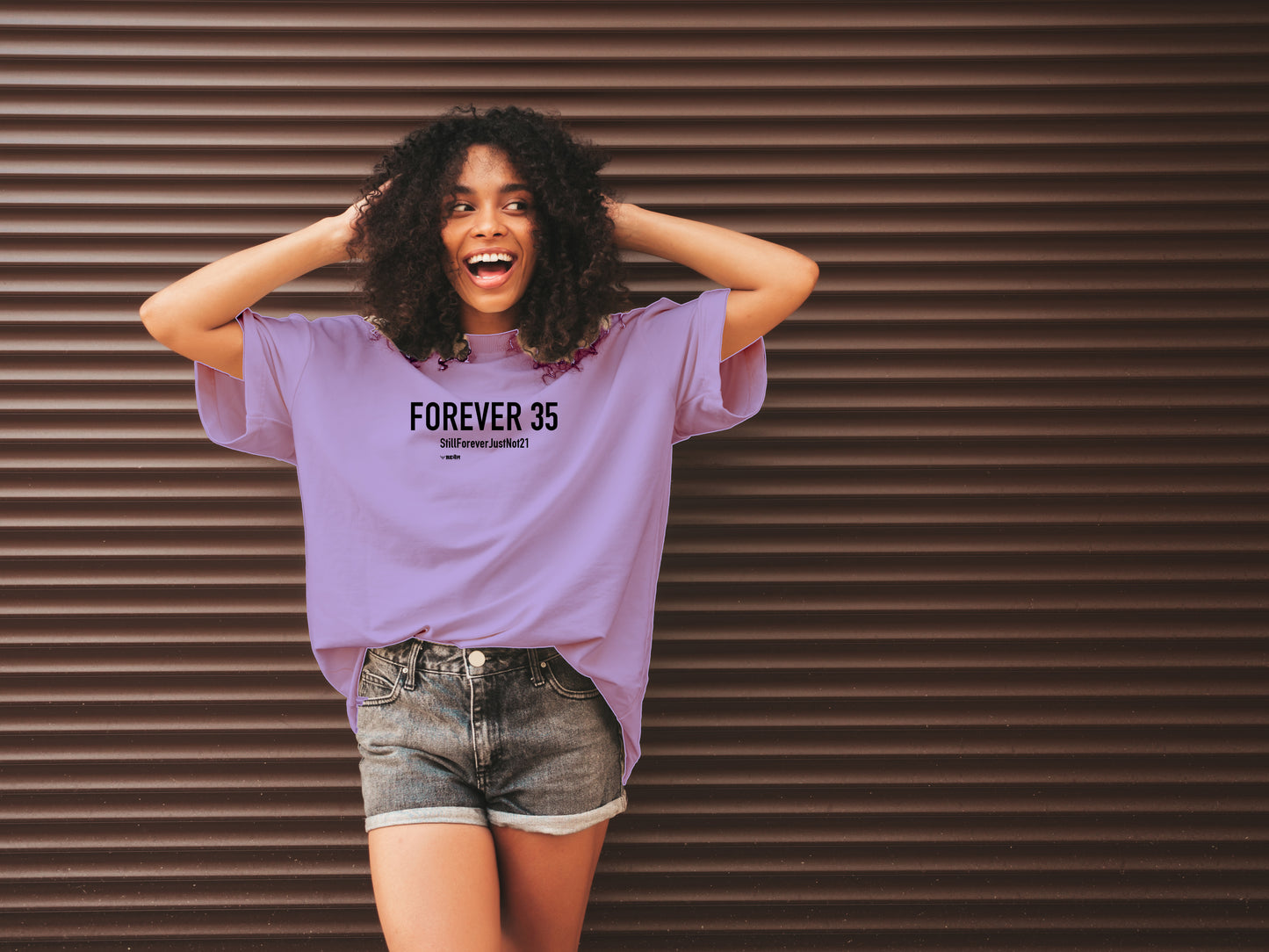 Forever 35 #StillForeverJustNot21  |  Oversized Unisex T-Shirt