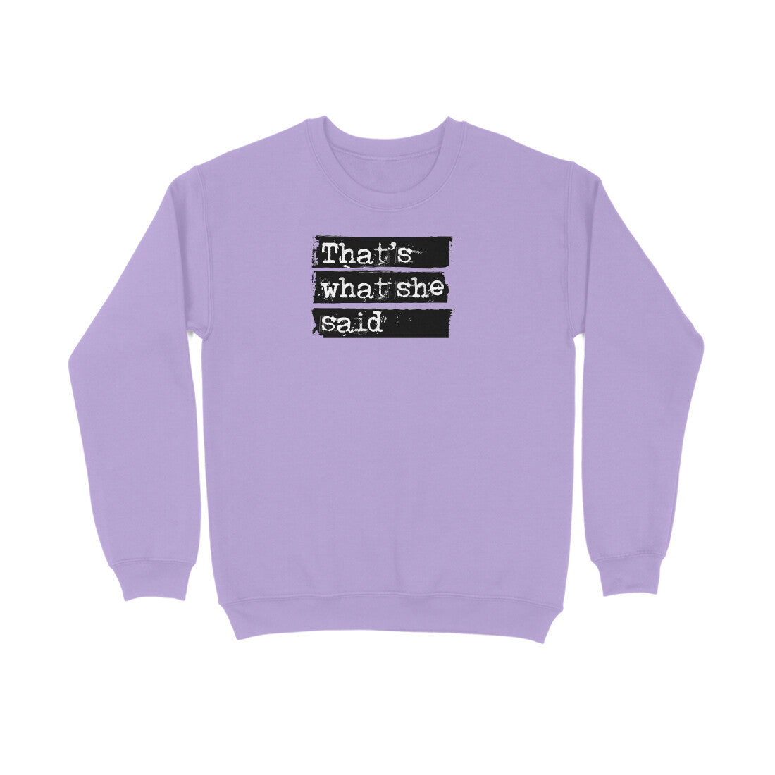 That's what she said  |  Sweatshirt