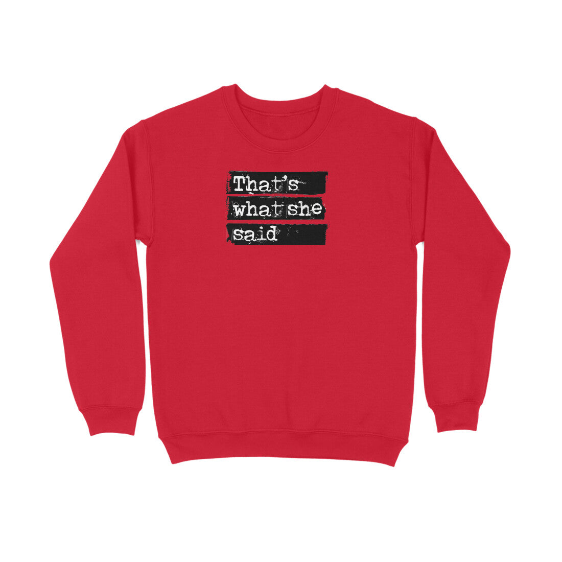 That's what she said  |  Sweatshirt