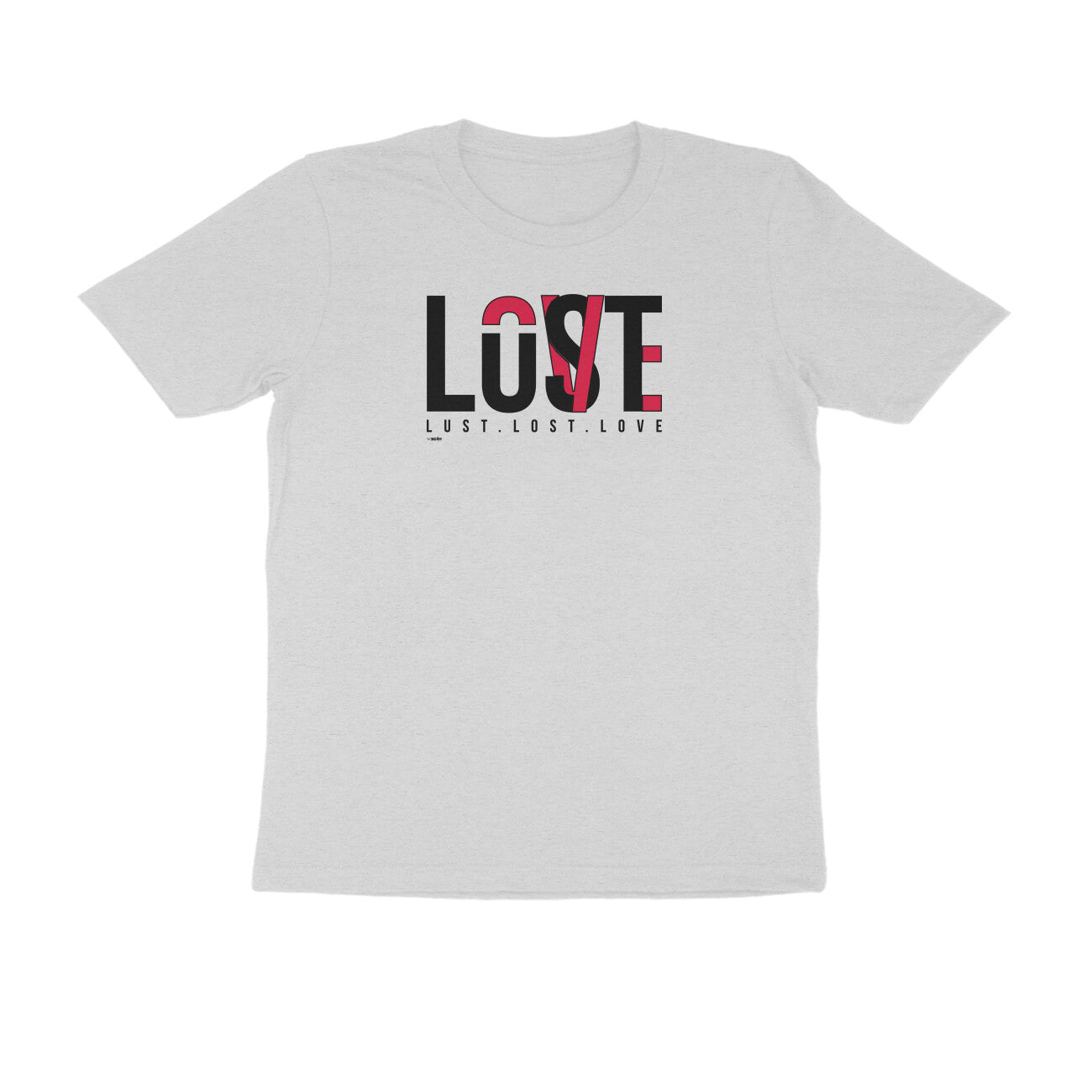 Lust. Lost. Love.  |  Unisex T-Shirt