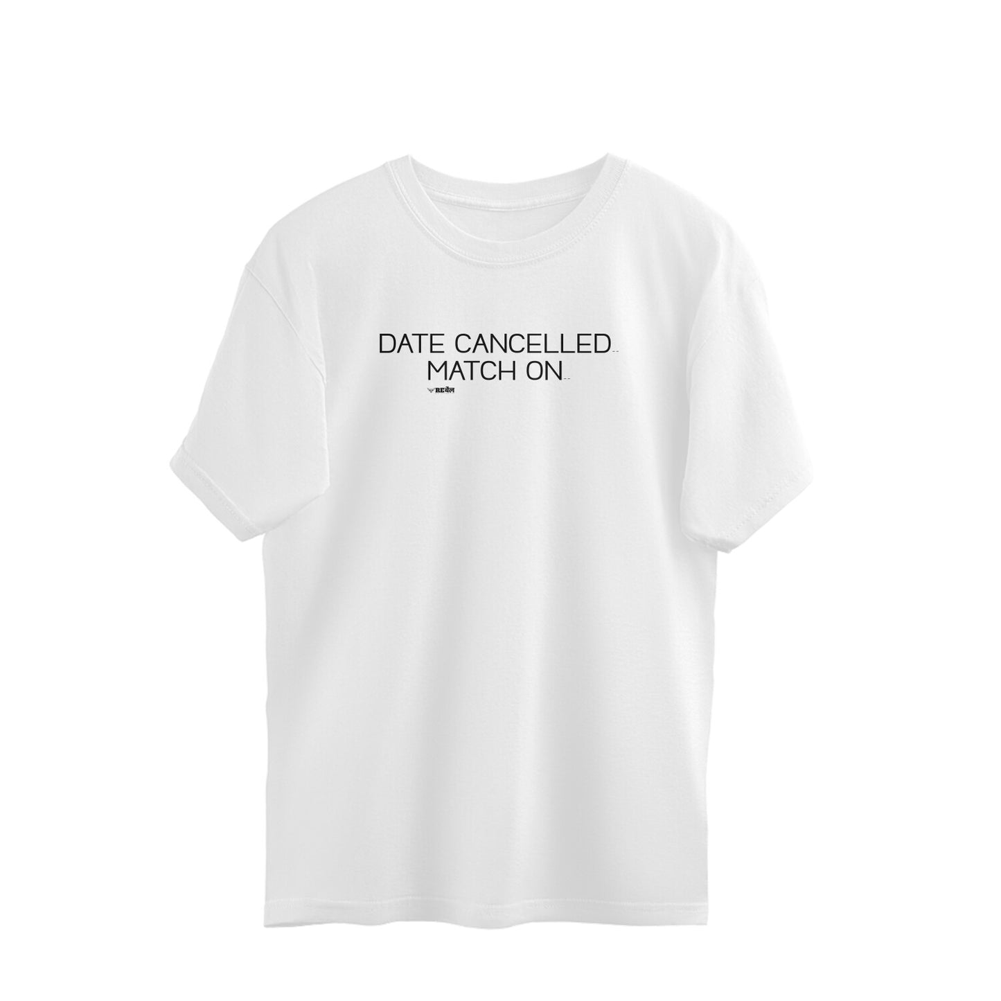 Date Cancelled. Match On  |  Oversized Unisex T-Shirt