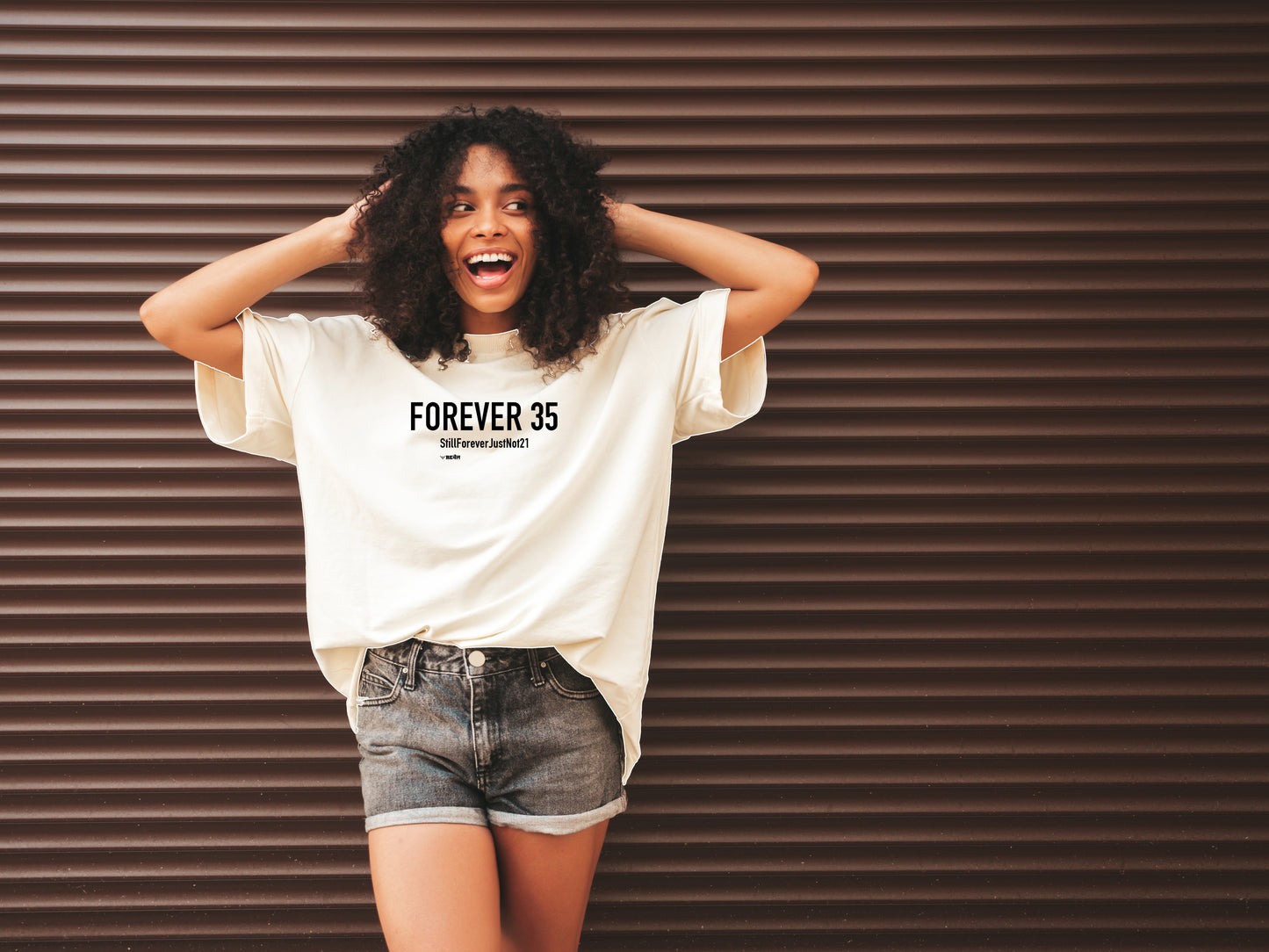Forever 35 #StillForeverJustNot21  |  Oversized Unisex T-Shirt