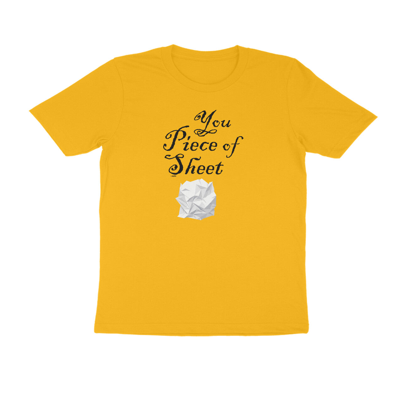 You Piece Of Sheet  |  Unisex T-Shirt