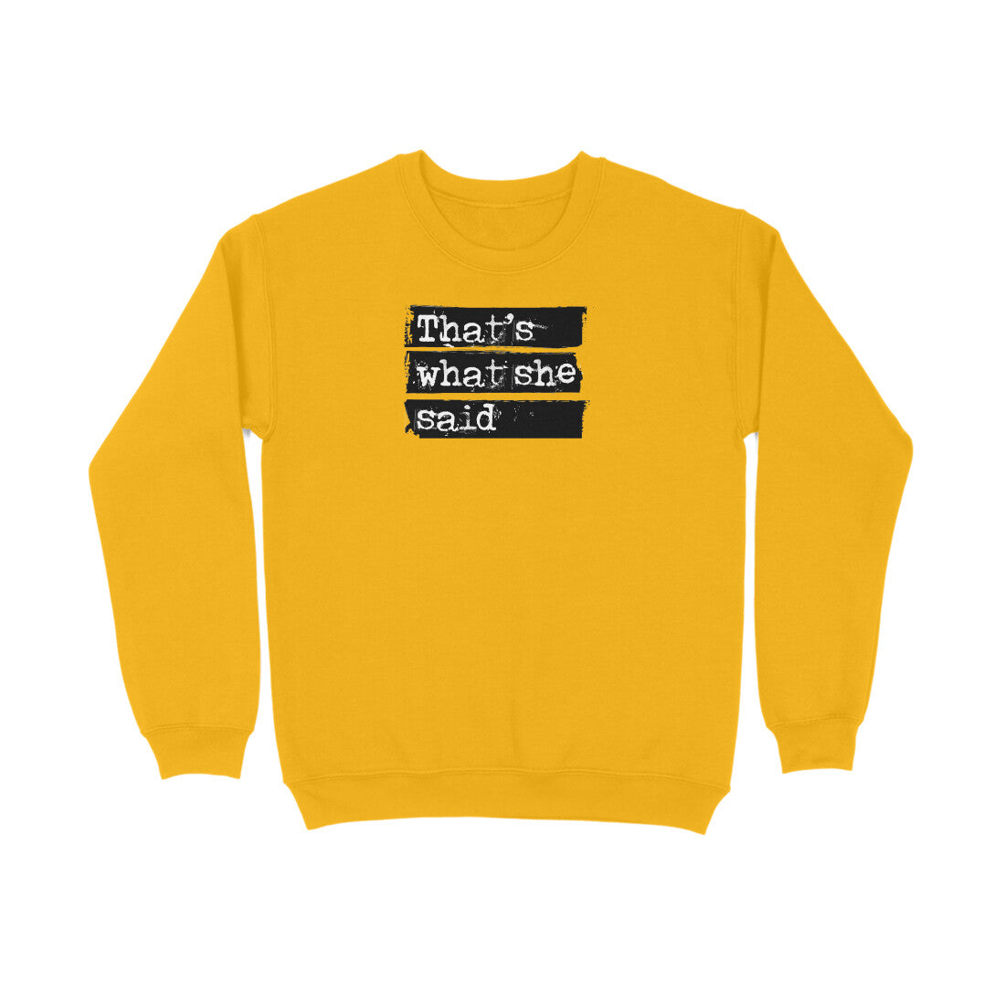 That's what she said  |  Sweatshirt