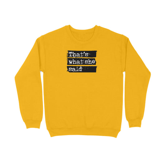 That's what she said  |  Sweatshirt